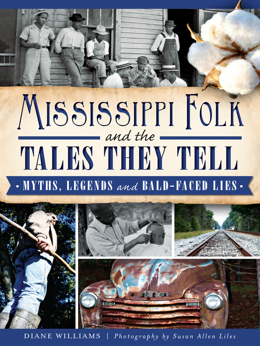 Title details for Mississippi Folk and the Tales They Tell by Diane Williams - Available